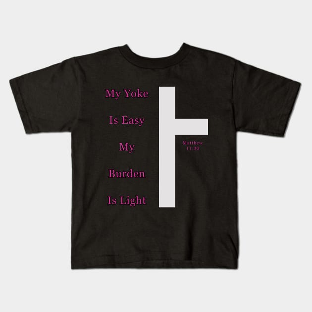 Matthew 11:30: A Message of Hope and Strength | Christian Gifts Kids T-Shirt by Veronica Blend